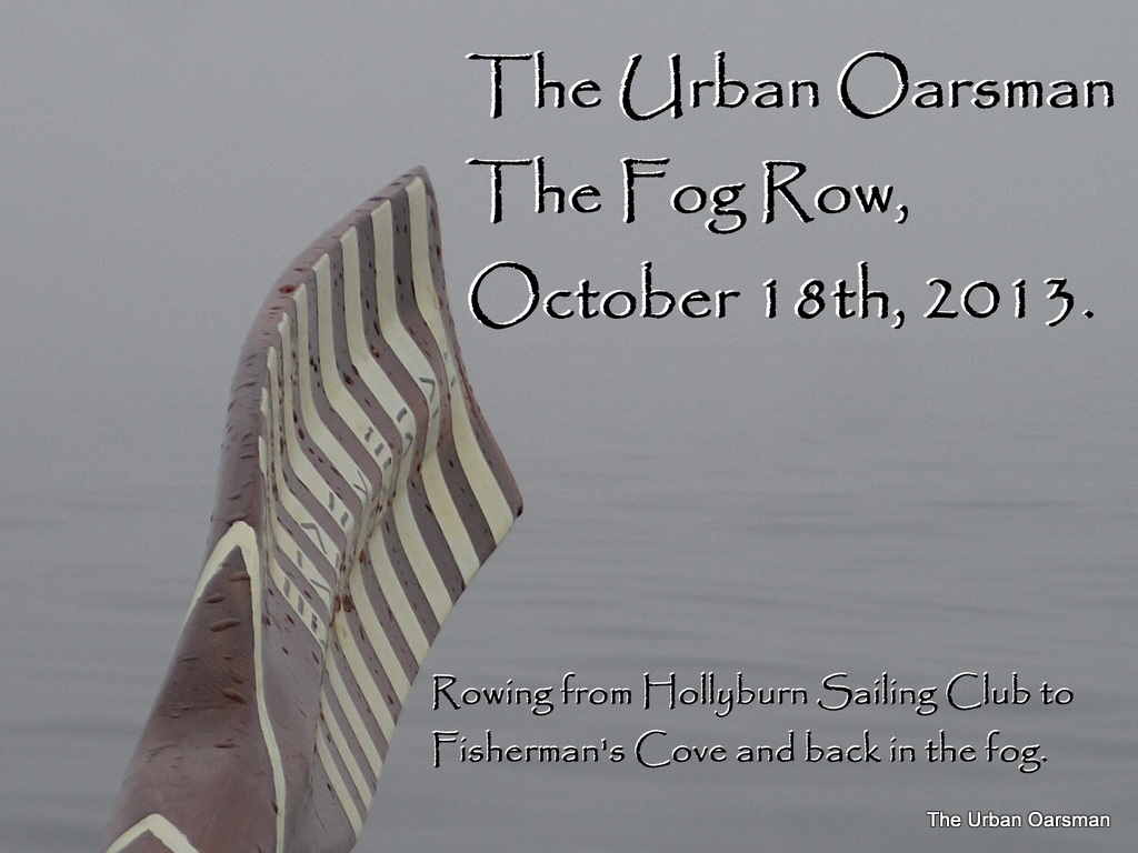 The Urban Oarsman. The Fog Row, October 18th, 2013 | The Urban Oarsman
